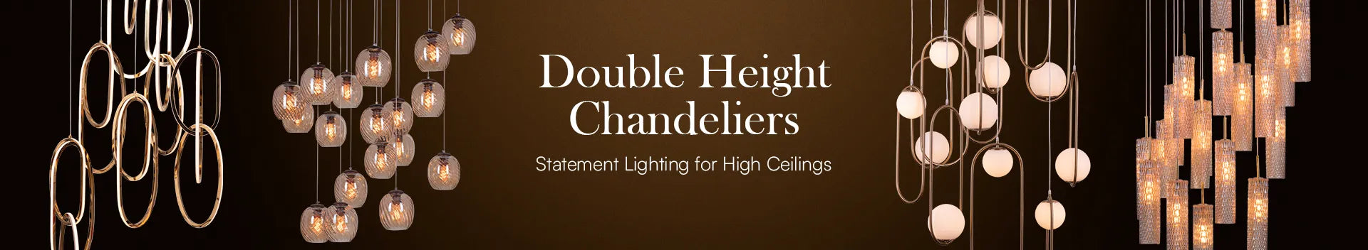 Double Height Chandeliers